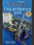 Cval rytířských koní - vaňková ludmila - náhled