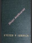 Květen v lurdech - 32 májových promluv / část 2 . uzdravení - kulač jaroslav - náhled