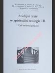 Studijní texty ze spirituální teologie iii. - naši nebeští přátelé - altrichter michal / ambros pavel / chalupa petr / cincialová marta lucie / jemelka jan / kopeček pavel / zahradníček pavel / karczubová luisa - náhled