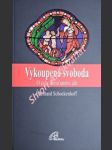 Vykoupená svoboda - o co v křesťanství jde - schockenhoff eberhard - náhled