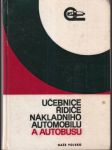 Učebnice řidiče nákladního automobilu a autobusu (bez prílohy) - náhled