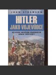 Hitler jako vojevůdce - náhled