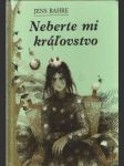 Neberte mi kráľovstvo - náhled