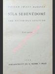 Síla sebevědomí ( the victorious attitude ) - marden orizon swett - náhled