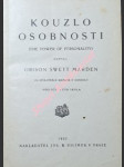 Kouzlo osobnosti ( the power of personality ) - marden orizon swett - náhled