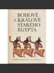 Bohové a králové starého Egypta [starověký Egypt a jeho náboženství] - náhled