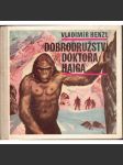 Dobrodružství doktora Haiga (Yeti, Himaláje, dobrodružství, ilustrace Zdeněk Burian) - náhled