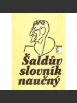 Šaldův slovník naučný. Výběr z hesel F. X. Šaldy v Ottově slovníku naučném (literatura, literární historie, Ottův slovník naučný - náhled