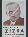 Žižka a husitská revoluce - krofta kamil - náhled