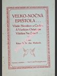 Veľko-nočná epištola... vláde Slovákov a Čechov a všetkým ostatným vládám na Zemi!!... - MALIARIK Jan - náhled