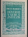 Důvěřuj v sebe a zvítězíš ! - marden orizon swett - náhled