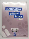 Matematika pro střední školy 5. díl: Funkce II, učebníce - náhled