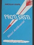 Proti srsti - kvapil jaroslav - náhled