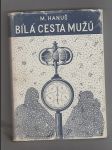 Bílá cesta mužů - náhled