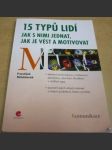 15 typů lidí. Jak s nimi jednat, jak je vést a motivovat - náhled