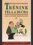 Trénink těla a ducha. Klíče k systému sebeuzdravení - náhled