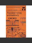 Tisíciletý vývoj architektury [architektura, stavební slohy, dějiny stavitelství - starověk, gotika, baroko, historismy, moderní] - náhled