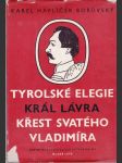 Tyrolské elegie. Král Lávra. Křest svatého Vladimíra - náhled