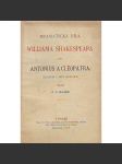 Antonius a Cleopatra. Tragedie v pěti jednáních (edice: Dramatická díla Williama Shakespeara, sv. XVIII.) [divadelní hra] - náhled