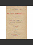 Král Richard III. Historická hra v pěti jednáních (edice: Dramatická hra Williama Shakespeara, sv. XVI.) [divadelní hra] - náhled