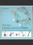 Přívěsky z modelovacího stříbra (hobby, stříbro, řemeslo, příručka) - náhled