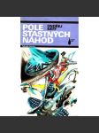 Pole šťastných náhod (edice: Kapka, sv. 210) [román,sci-fi] - náhled