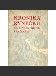 Kronika rynečku na Starém Městě pražském [Praha, Malé náměstí, Staré Město, Rott] - náhled