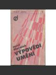 Výpovědi umění [eseje o moderním umění] - náhled