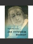 Jak vytvořím masku? [divadlo, líčení, maska] - náhled