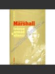 George C. Marshall – Tvůrce armád a aliancí (2. světová válka, Marshallův plán) - náhled