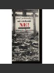 Už víckrát ne! Hirošima - Nagasaki 1945-1975 (edice: Knižnice, Odpovědi, sv. 8) [druhá světová válka, atomová bomba, Japonsko] - náhled
