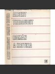 Román a kritika (edice: ARS Literárněvědná řada) [literární kritika a věda, mj. Balzac, Baudelaire, Flaubert, A. France, A. Gide, V. Hugo, S. Mallarmé aj.; francouzská literatura) - náhled