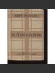 Nový průvodce po Československu. I. Díl Čechy I. Svazek: Praha, jižní Čechy a jihozápad středních Čech (průvodce, Československo, České Budějovice, Praha, Příbram) - náhled