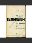 Zde jest evangelium pro dnešek. Náboženský smysl, díl I. (katolická církev, kázání, bible) - náhled