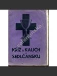 Kříž a kalich na Sedlčansku [Sedlčany, Votice, Sedlec - historie bratrské církve, evangelíci, církev evangelická českobratrská] - náhled