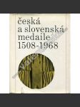Česká a slovenská medaile 1508 - 1968 [medailérství, ražba, ne mince] - náhled