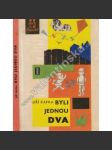 Byli jednou dva (edice: Jiskřičky, sv. 18) [dětská literatura, příběh; ilustrace Jan Kubíček] - náhled