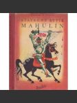 Statečný rytíř Mahulín (edice: Za svobodu. Řada X, 2 sv.) [pohádka, ilustrace Rudolf Šváb] - náhled