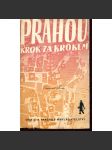 Prahou krok za krokem - Uměleckohistorický průvodce městem [architektura Prahy, památky, stavby, domy, Praha] + mapa - náhled