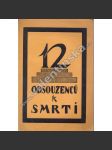 Dvanáct odsouzenců k smrti - Soud nad socialisty revolucionáři v Moskvě 1922 - náhled