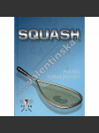 Squash: Pravidla. Výklad pravidel - náhled