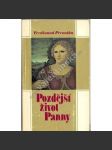 Pozdější život Panny - Ferdinand Peroutka (Sixty-Eight Publishers) - náhled