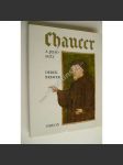 Chaucer a jeho svět [Obsah: Anglie, středověk, středověká společnost, autor knihy Povídky Canterburské, básník u dvora anglického krále Eduarda III.] - náhled