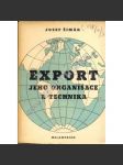 Export jeho organisace a technika (právo, zahraniční obchod; obálka Antonín Homolka) - náhled