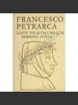Francesco Petrarca. Listy velkým i malým tohoto... - náhled