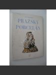 Pražský porcelán [Obsah: historie pražské porcelánky - pražská porcelánka Kriegel, továrna a její výrobky, sošky, figurky, hrnky, talíře apod., Její sídla: Praha Florenc, pak Smíchov] - náhled