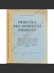 Příručka pro spořitelní úředníky, díl I. (spořitelna, banka, bankovnictví) - náhled