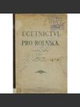 Účetnictví pro rolníka. Provedený příklad (zemědělství, rolník, Rakousko Uhersko mj. inventura, výkaz, mzda) - náhled