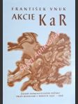 AKCIE K A R - Zásahy komunistického režimu proti reholiam v rokoch 1950-1956 - VNUK František - náhled