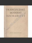 Francouzské moderní sochařství [sochy, mj. Auguste Rodin, Bourdelle, Despiau, Pompon, Picasso, Modigliani, Laurens] - náhled